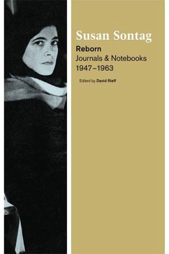 Reborn: Journals and Notebooks, 1947-1963 - Sontag, Susan