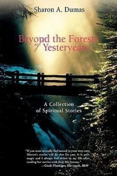 Beyond the Forests of Yesteryears - Dumas, Sharon A.