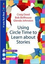 Using Circle Time to Learn about Stories - Deed, Craig; Bellhouse, Bob; Johnston, Glenda