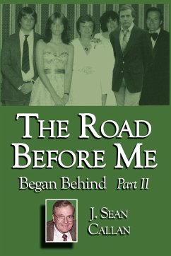 The Road Before Me Began Behind Part II