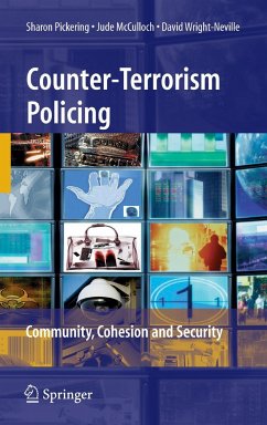 Counter-Terrorism Policing - Pickering, Sharon;McCulloch, Jude;Wright-Neville, David