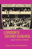 London's Grand Guignol and the Theatre of Horror