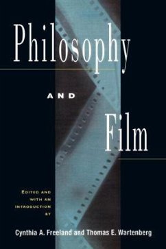 Philosophy and Film - Freeland, Cynthia A. / Wartenberg, Thomas E. (eds.)