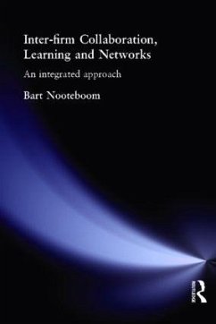 Inter-Firm Collaboration, Learning and Networks - Nooteboom, Bart