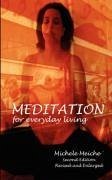 Meditation for Everyday Living - Meiche, Michele