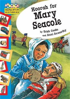 Hopscotch: Histories: Hoorah for Mary Seacole - Cooke, Trish