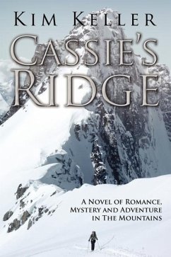 Cassie's Ridge: A Novel of Romance, Mystery and Adventure in The Mountains