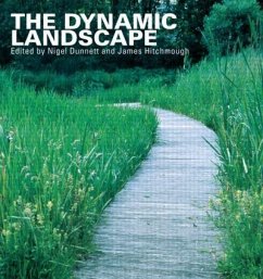 The Dynamic Landscape - Dunnett, Nigel / Hitchmough, James (eds.)