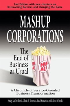 Mashup Corporations: The End of Business as Usual - Thomas, C. S.; Mulholland, A.; Kurchina, P.