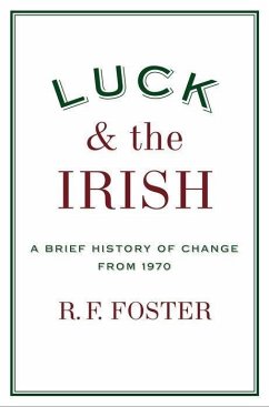 Luck and the Irish - Foster, R F