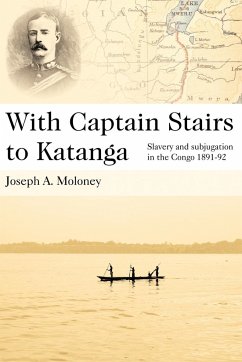 With Captain Stairs to Katanga - Moloney, Joseph A.