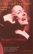 Cry from the Heart: The Biography of Edith Piaf - Crosland, Margaret