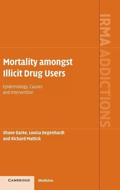 Mortality amongst Illicit Drug Users - Darke, Shane; Degenhardt, Louisa; Mattick, Richard