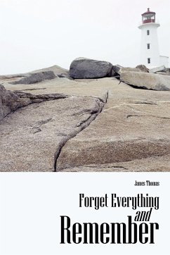 Forget Everything and Remember - Thomas, James