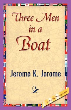 Three Men in a Boat - Jerome K. Jerome, K. Jerome; Jerome K. Jerome