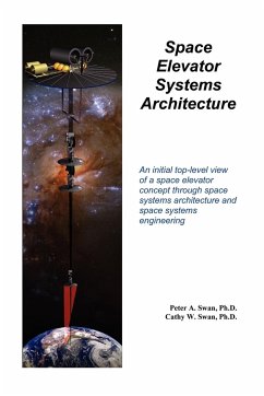 Space Elevator Systems Architecture - Swan, Peter; Swan, Cathy