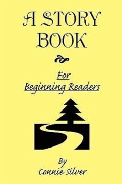 A Story Book for Beginning Readers - Silver, Connie