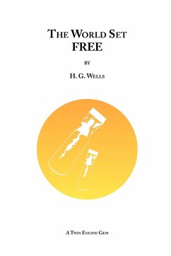 The World Set Free - Wells, H. G.