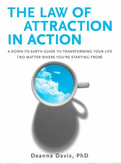 The Law of Attraction in Action - Davis, Deanna