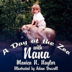 A Day at the Zoo with Nana - Naylor, Monica N.