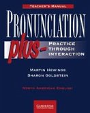 Pronunciation Plus Teacher's Manual: Practice Through Interaction