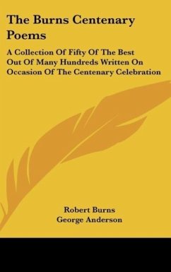 The Burns Centenary Poems - Burns, Robert