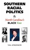 Southern Racial Politics and North Carolina's Black Vote