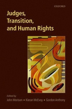 Judges, Transition, and Human Rights - Morison, John / McEvoy, Kieran / Anthony, Gordon (eds.)