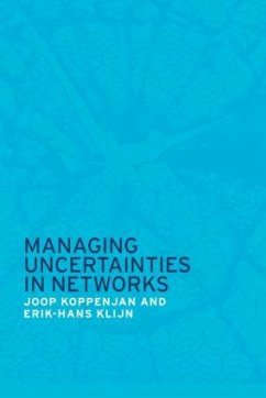 Managing Uncertainties in Networks - Koppenjan, Joop; Klijn, Erik-Hans