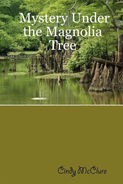 Mystery Under the Magnolia Tree - McClure, Cindy