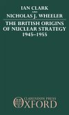 The British Origins of Nuclear Strategy 1945-1955