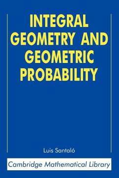 Integral Geometry and Geometric Probability - Santalo, Luis A.