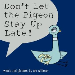 Don't Let the Pigeon Stay Up Late! - Willems, Mo