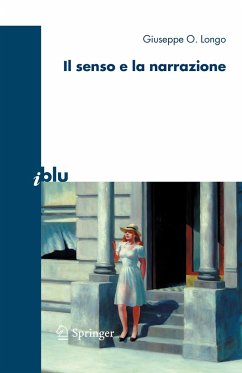 Il senso e la narrazione - Longo, Giuseppe O.