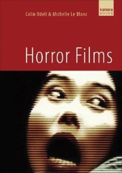 Horror Films [With DVD of 3 Horror Shorts] - Odell, Colin; Le Blanc, Michelle