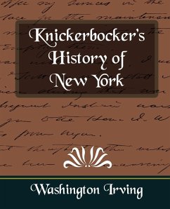 Knickerbocker's History of New York - Washington, Irving; Washington Irving