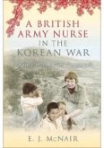 A British Army Nurse in the Korean War: Shadows of the Far Forgotten