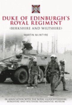 Duke of Edinburgh's Royal Regiment: (Berkshire and Wiltshire) - McIntyre, Martin