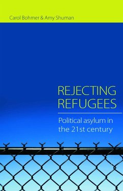 Rejecting Refugees - Bohmer, Carol; Shuman, Amy