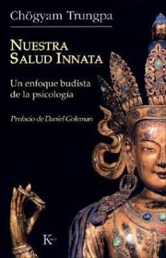 Nuestra Salud Innata: Un Enfoque Budista de la Psicología - Trungpa, Chögyam
