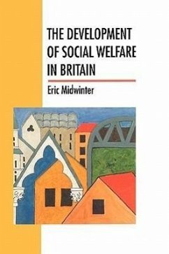 The Development of Social Welfare in Britain - Midwinter, Eric C.