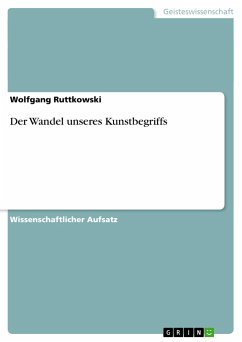 Der Wandel unseres Kunstbegriffs - Ruttkowski, Wolfgang