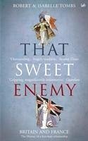 That Sweet Enemy - Tombs, Isabelle; Tombs, Robert