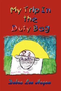 My Trip In the Duty Bag - Hagon, Debra Lee