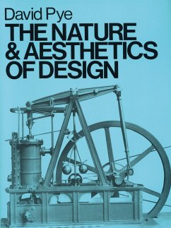 The Nature and Aesthetics of Design - Pye, David