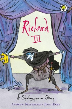A Shakespeare Story: Richard III - Matthews, Andrew