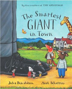 The Smartest Giant in Town Big Book - Donaldson, Julia