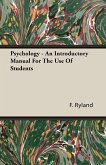 Psychology - An Introductory Manual For The Use Of Students