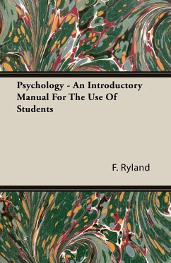 Psychology - An Introductory Manual For The Use Of Students - Ryland, F.