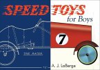 Speed Toys for Boys: (And for Girls, Too)_